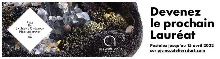 PRIX DE LA JEUNE CRÉATION MÉTIERS D’ART : ENTREZ DANS L’AVENTURE