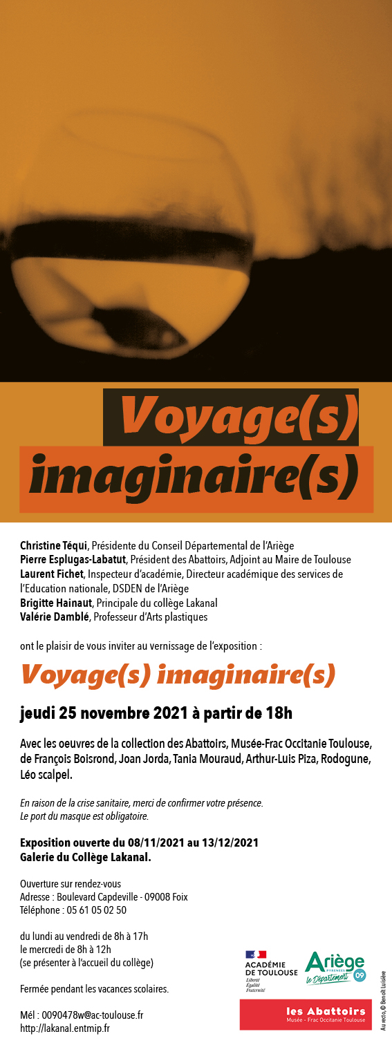 Voyage(s) imaginaire(s) Galerie du collège Lakanal, Foix