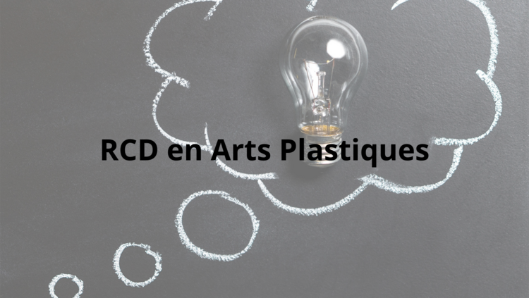 RCD en Arts Plastiques 