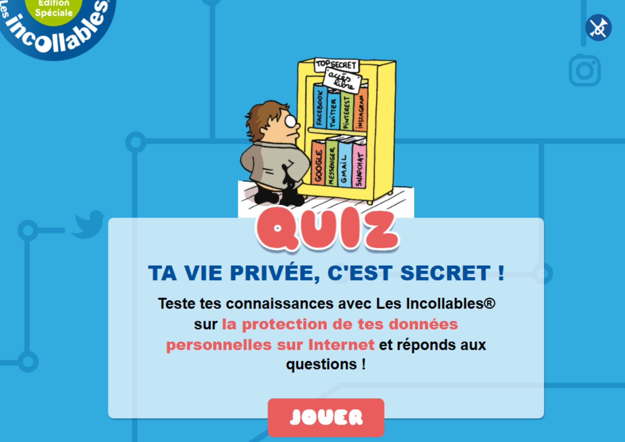 Quiz Les incollables Ta vie privée c’est secret ! (CNIL)