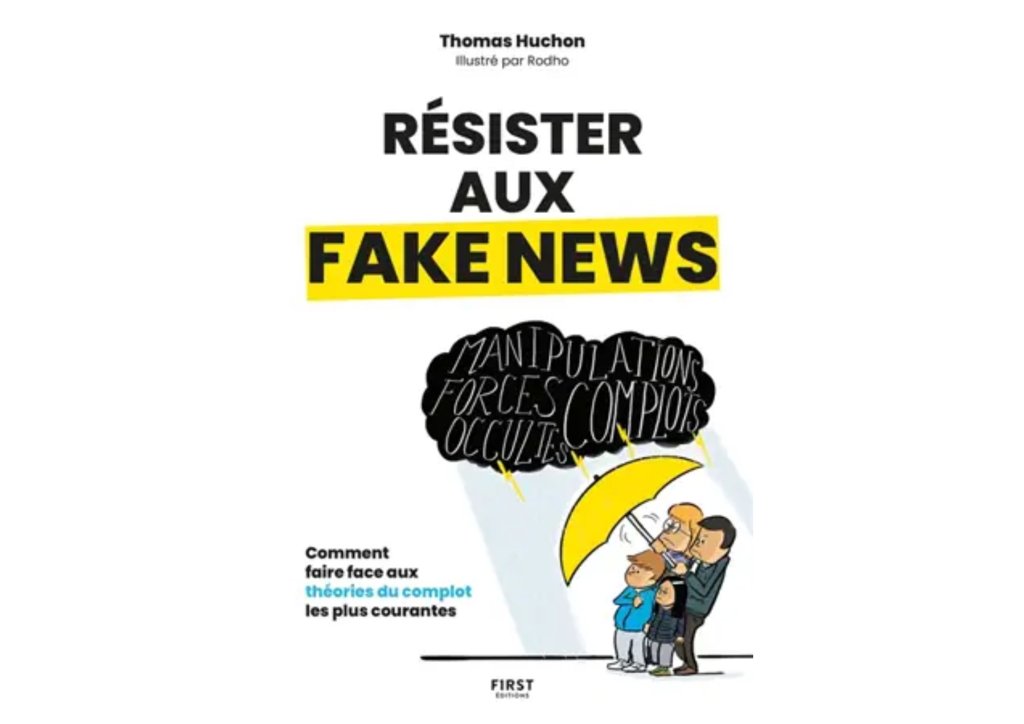 huchon-thomas-resister-aux-fake-news-comment-faire-face-aux-theories-du-complot-les-plus-courantes