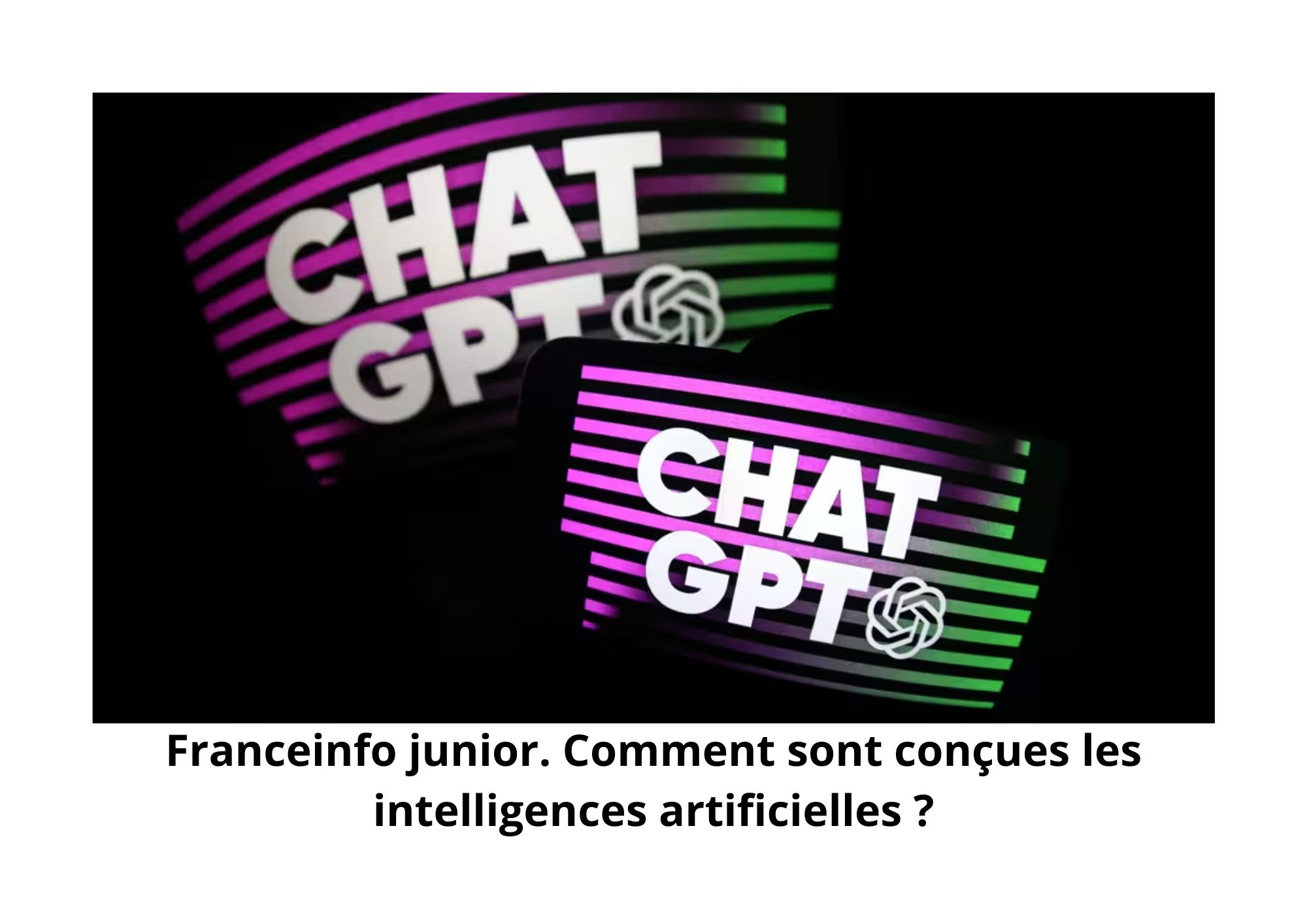 franceinfo junior. Comment sont conçues les intelligences artificielles ?
