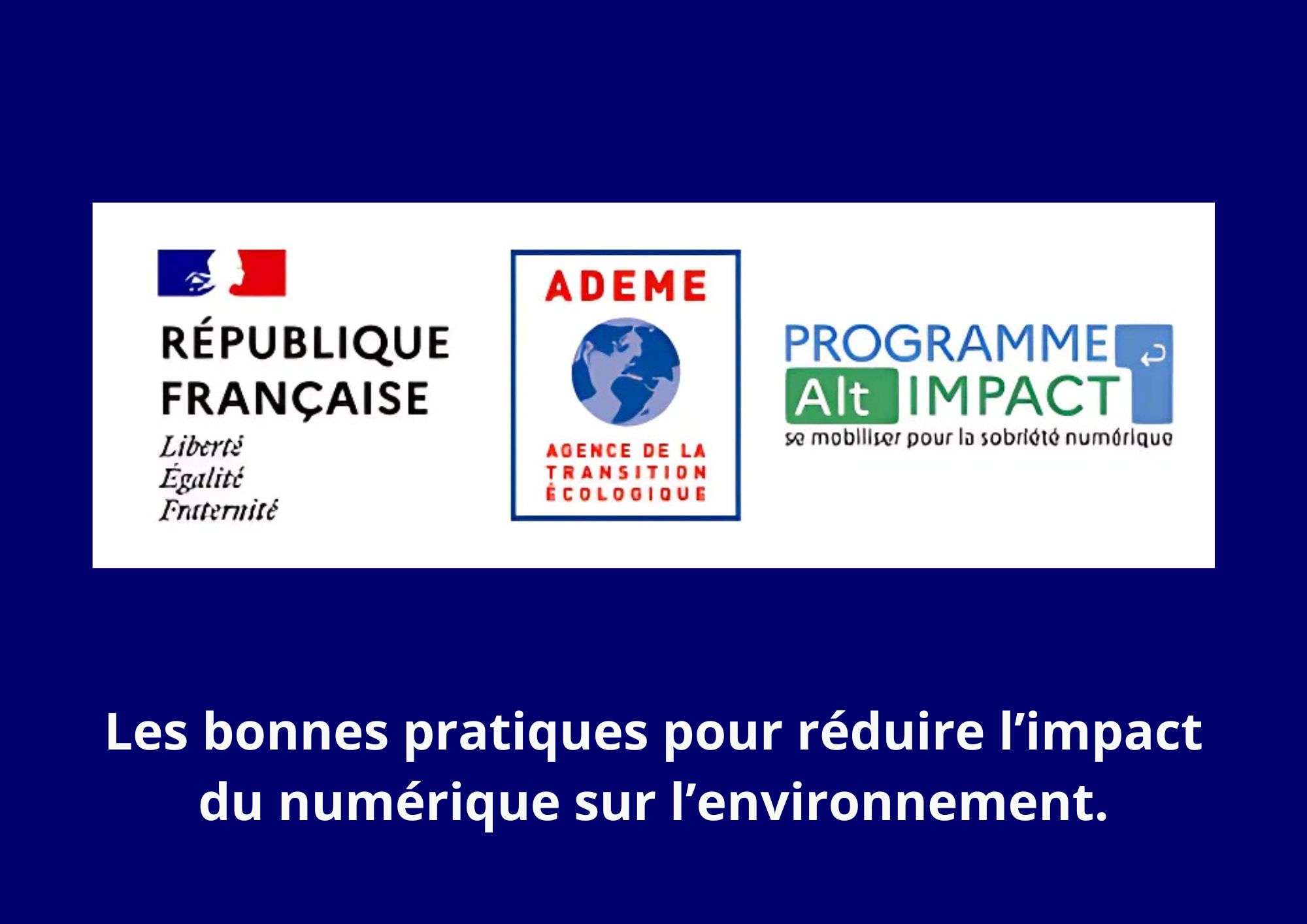 Les bonnes pratiques pour réduire l’impact du numérique sur l’environnement.