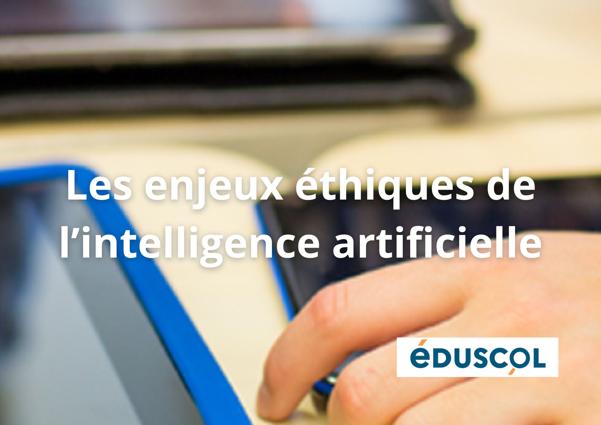 Les enjeux éthiques de l’intelligence artificielle