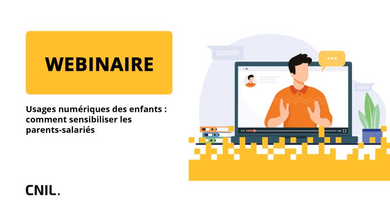 Webinaire CNIL - Usages numériques des enfants
