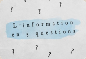 L'information en 5 questions