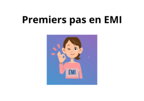 Premiers pas en EMI