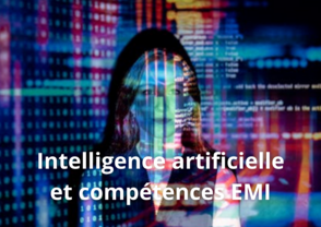 Intelligence artificielle et compétences EMI