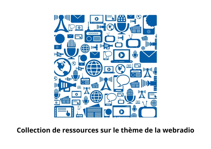 Collection de ressources sur le thème de la webradio