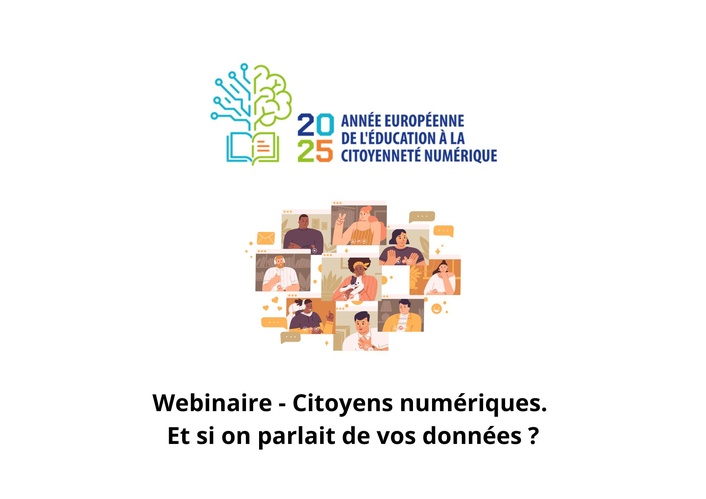 Webinaire - Citoyens numériques. Et si on parlait de vos données 