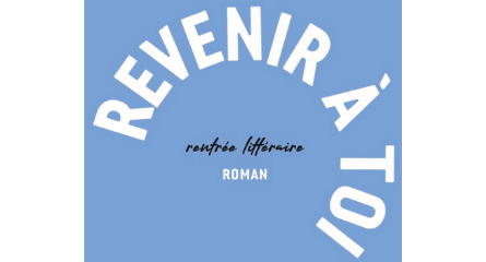 Bannière Revenir à toi, Léonor de Recondo