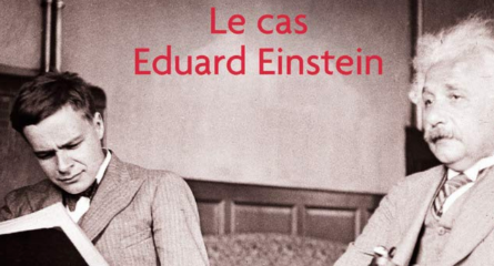 Nos collègues lisent… Le cas Eduard Einstein, de Laurent Seksik