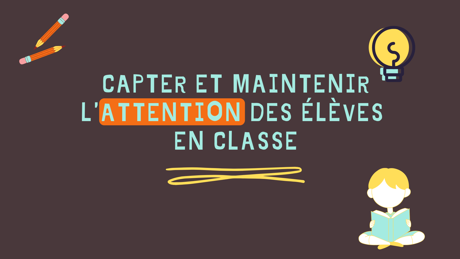 capter-maintenir-attention-élèves.png