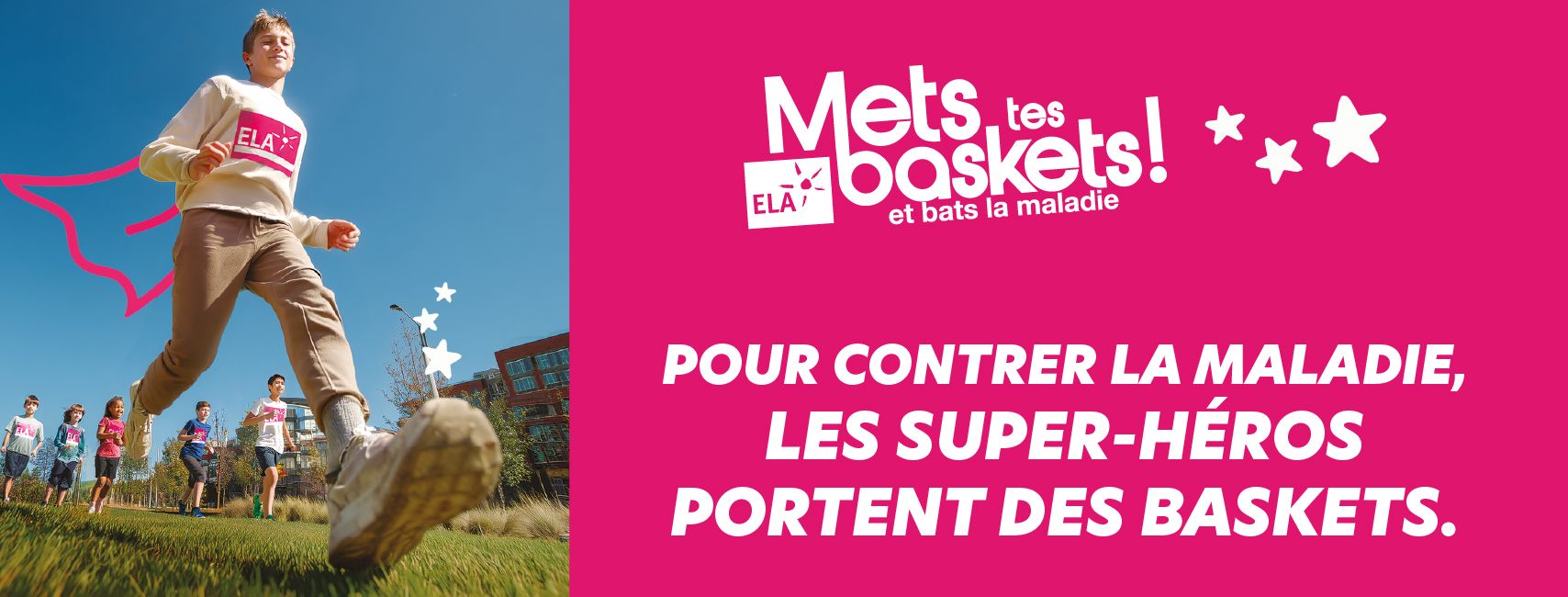 Mets tes baskets et bats la maladie